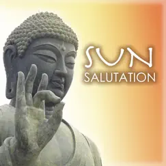 Sun Salutation - Music for Yoga Sequences, Surya Namaskar Morning Routine Meditation Songs by Surya Namaskar album reviews, ratings, credits