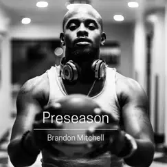 Preseason by Brandon Mitchell album reviews, ratings, credits