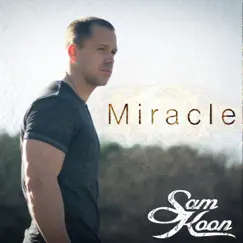 Miracle - Single by Sam Koon album reviews, ratings, credits