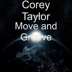 Move and Groove - Single by Corey Taylor album reviews, ratings, credits