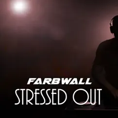 Stressed Out - Single by Farbwall album reviews, ratings, credits