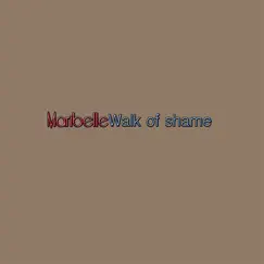 Walk of shame - Single by Maribelle album reviews, ratings, credits