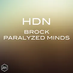 Brock / Paralyzed Minds - Single by HDN album reviews, ratings, credits