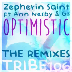 Optimistic (feat. Ann Nesby & G3) [The Remixes] - EP by Zepherin Saint album reviews, ratings, credits