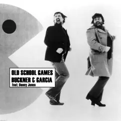 Old School Games (feat. Danny Jones) - Single by Buckner & Garcia album reviews, ratings, credits
