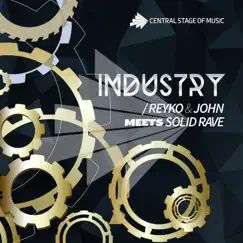 Industry (Reyko & John Meets Solid Rave) Song Lyrics