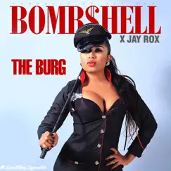The Burg (feat. Jay Rox) - Single by Bomb$hell album reviews, ratings, credits