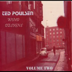 Wind Designs Volume Two by Ted Poulsen album reviews, ratings, credits