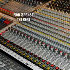 The Core - Single by Rob Spense album reviews, ratings, credits