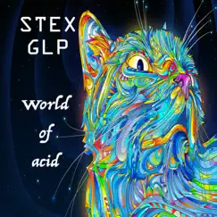 World of Acid (Stex vs. GLP) by Stex & GLP album reviews, ratings, credits