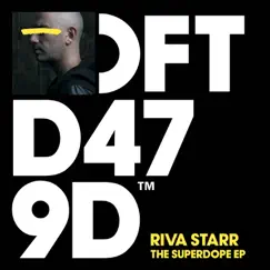 The Superdope EP by Riva Starr album reviews, ratings, credits