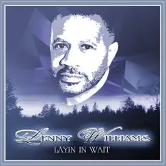 Layin' In Wait by Lenny Williams album reviews, ratings, credits