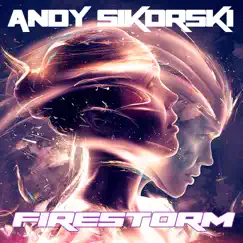 Firestorm - Single by Andy Sikorski album reviews, ratings, credits