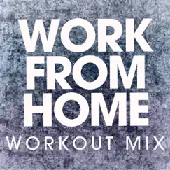 Work from Home (Extended Workout Mix) Song Lyrics