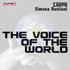 The Voice of the World - Single by Laera & Simona Bastiani album reviews, ratings, credits