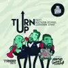 Turn Up (feat. Nathan Adams & Zepherin Saint) [Taken from Home Sweet Home] - Single album lyrics, reviews, download
