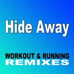 Hide Away (Extended Mix) Song Lyrics