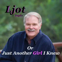 Or Just Another Girl I Knew (feat. Ljot Inglis & Layla Elefante) - Single by Jon Elefante & Jean Arnett album reviews, ratings, credits
