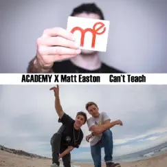Can't Teach (feat. Matt Easton) Song Lyrics