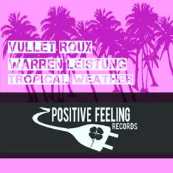 Tropical Weather - EP by Vullet Roux & Warren Leistung album reviews, ratings, credits