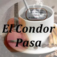 El Condor Pasa (Live) - Single by Yoshi Yamamoto album reviews, ratings, credits