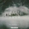 Drip Drop - Single album lyrics, reviews, download