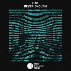 Never Enough - Single by Luna album reviews, ratings, credits