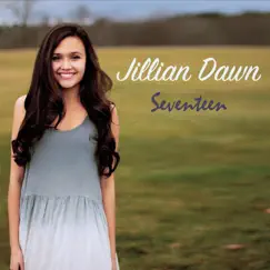Seventeen - EP by Jillian Dawn album reviews, ratings, credits