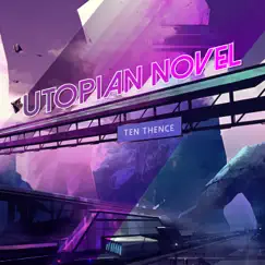 Utopian Novel by Ten Thence album reviews, ratings, credits