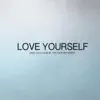 Love Yourself (Acoustic) [feat. M the Heir Apparent] - Single album lyrics, reviews, download
