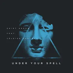 Under Your Spell (feat. Céleigh Chapman) - Single by Saint Arrow album reviews, ratings, credits