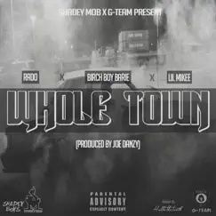Whole Town (feat. Lil Mikee & Birch Boy Barie) - Single by Rado album reviews, ratings, credits