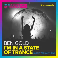 I'm in a State of Trance (ASOT 750 Anthem) [Extended Mix] Song Lyrics