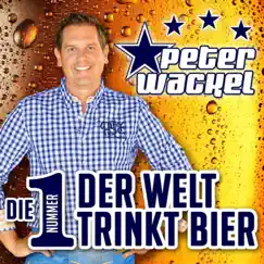 Die Nummer 1 der Welt trinkt Bier - Single by Peter Wackel album reviews, ratings, credits