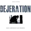 Dejeration album lyrics, reviews, download