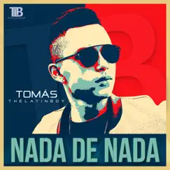 Nada De Nada (The Mixtape) - EP by Tomas the Latin Boy album reviews, ratings, credits