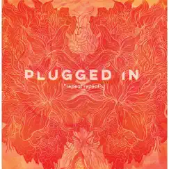 Plugged In - Single by *repeat repeat album reviews, ratings, credits