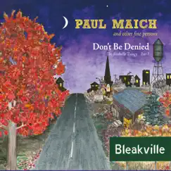 Don't Be Denied: The Bleakville Trilogy, Pt. I - EP by Paul Maich & Other Fine Persons album reviews, ratings, credits