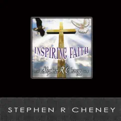 Inspiring Faith by Stephen R Cheney album reviews, ratings, credits
