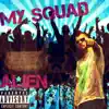 My Squad - Single album lyrics, reviews, download