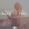 Need to Feel (feat. Jacob Lee) [Remixes] - EP album lyrics, reviews, download