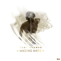 Waging Wars - Single by Tomi Thomas album reviews, ratings, credits