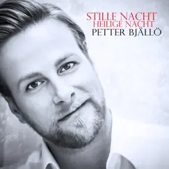 Stille Nacht heilige Nacht - Single by Petter Bjällö album reviews, ratings, credits