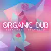 Organic Dub (feat. Andy Bach) album lyrics, reviews, download