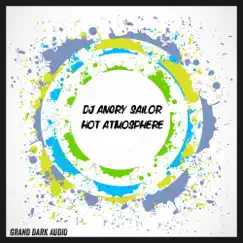 Hot Atmosphere - EP by Dj Angry Sailor album reviews, ratings, credits