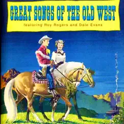 Great Songs of the Old West by Roy Rogers & Dale Evans album reviews, ratings, credits