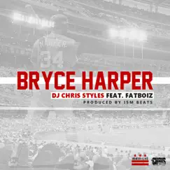 Bryce Harper (feat. FatBoiz) Song Lyrics