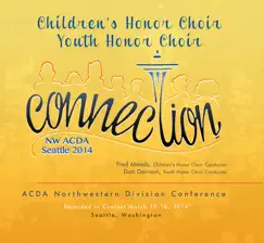 ACDA Northwestern Division Conference 2014 Children’s Honor Choir Youth Honor Choir by Children’s Honor Choir, Fred Meads, Youth Honor Choir & Dan Davison album reviews, ratings, credits