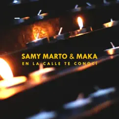 En la Calle Te Conocí - Single by Samy Marto & Maka album reviews, ratings, credits