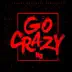 Go Crazy mp3 download